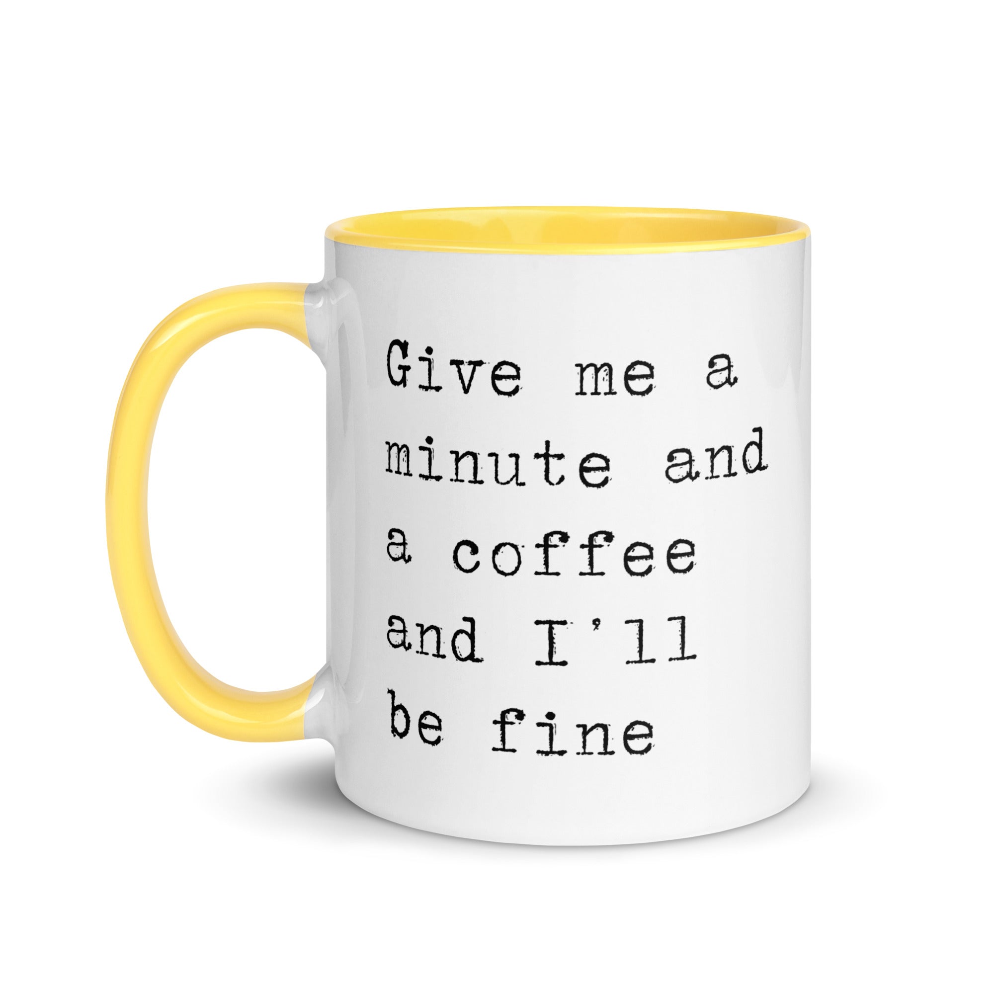 Give Me a Minute and Coffee Mug