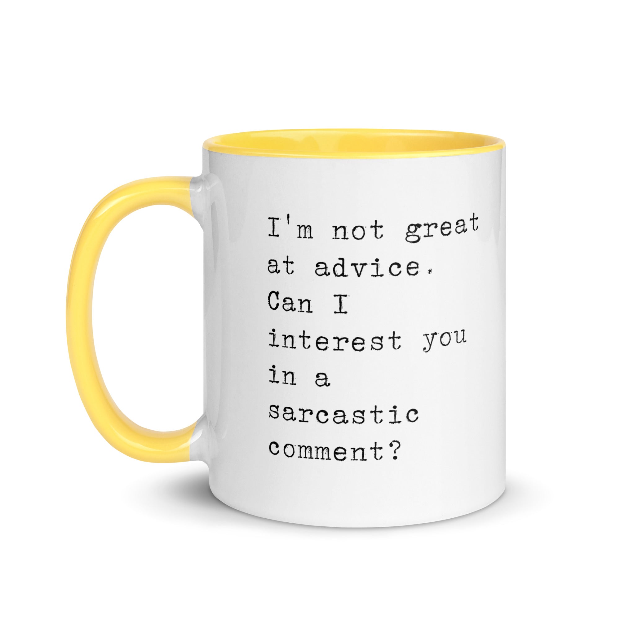 Sarcastic Comment Instead of Advice Mug