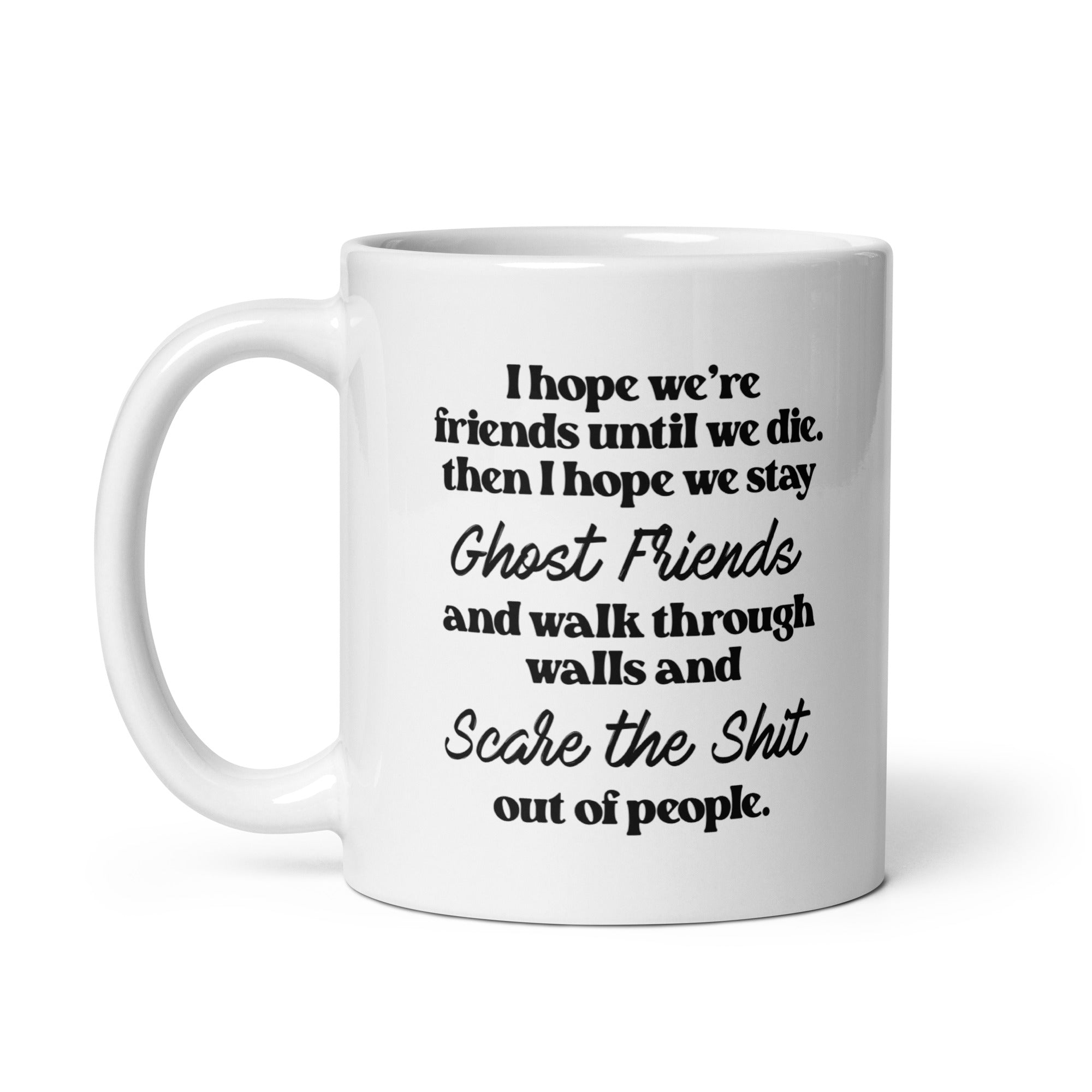 I Hope We Stay Ghost Friends Mug