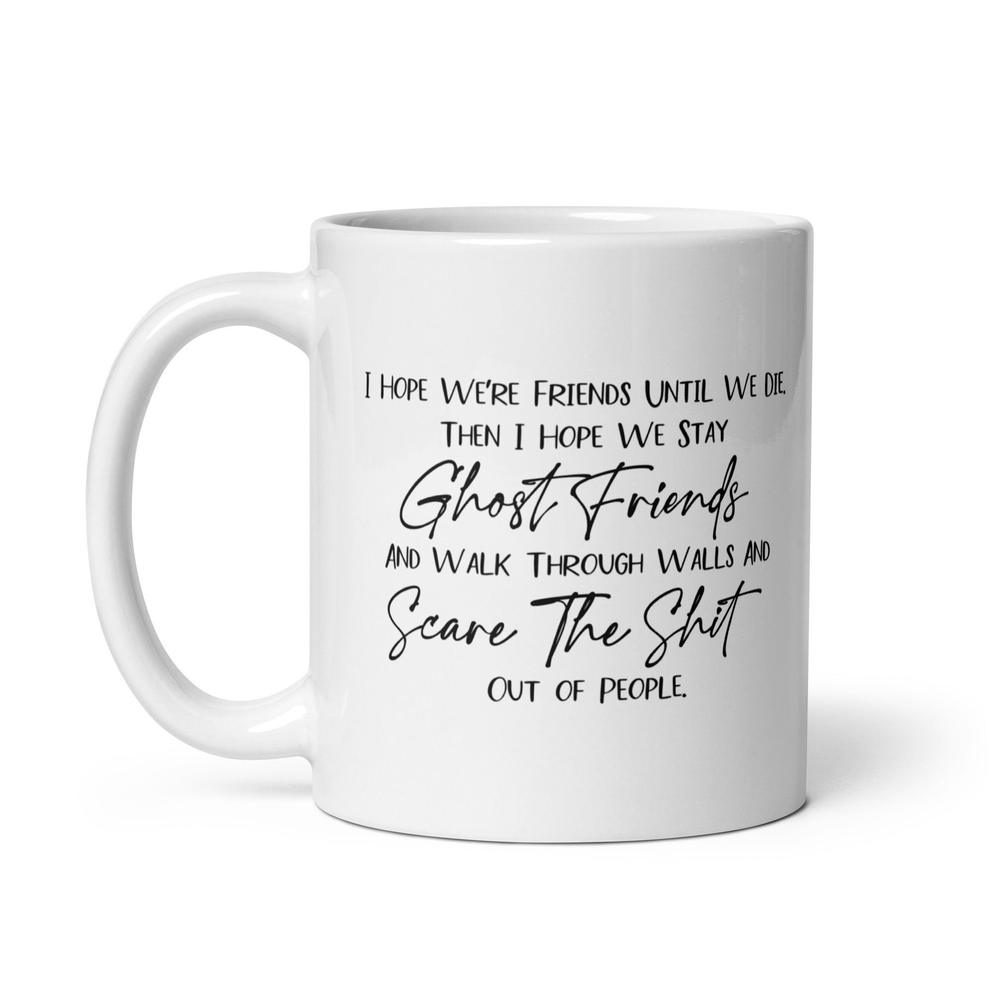 I Hope We Stay Ghost Friends V4 Mug