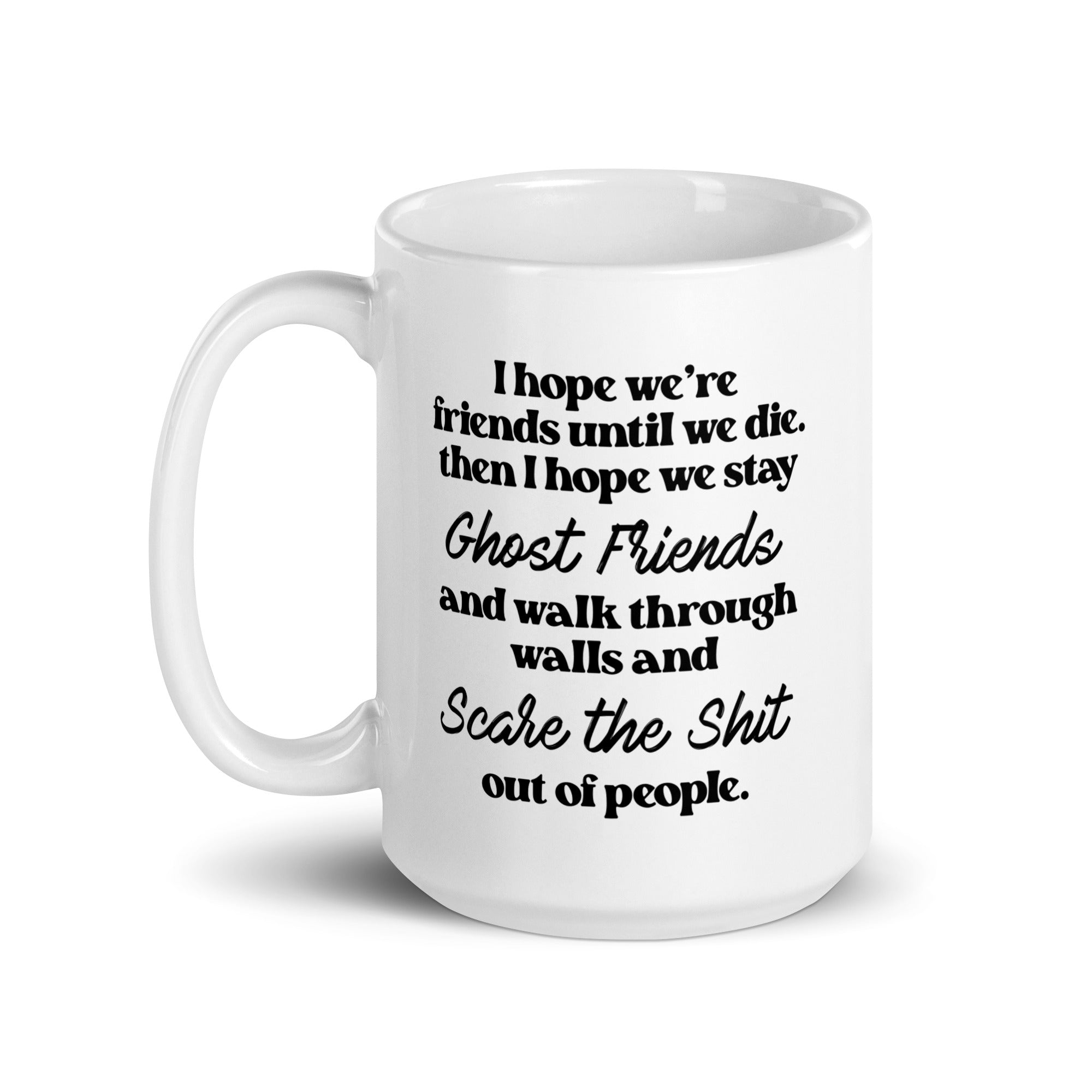 I Hope We Stay Ghost Friends Mug