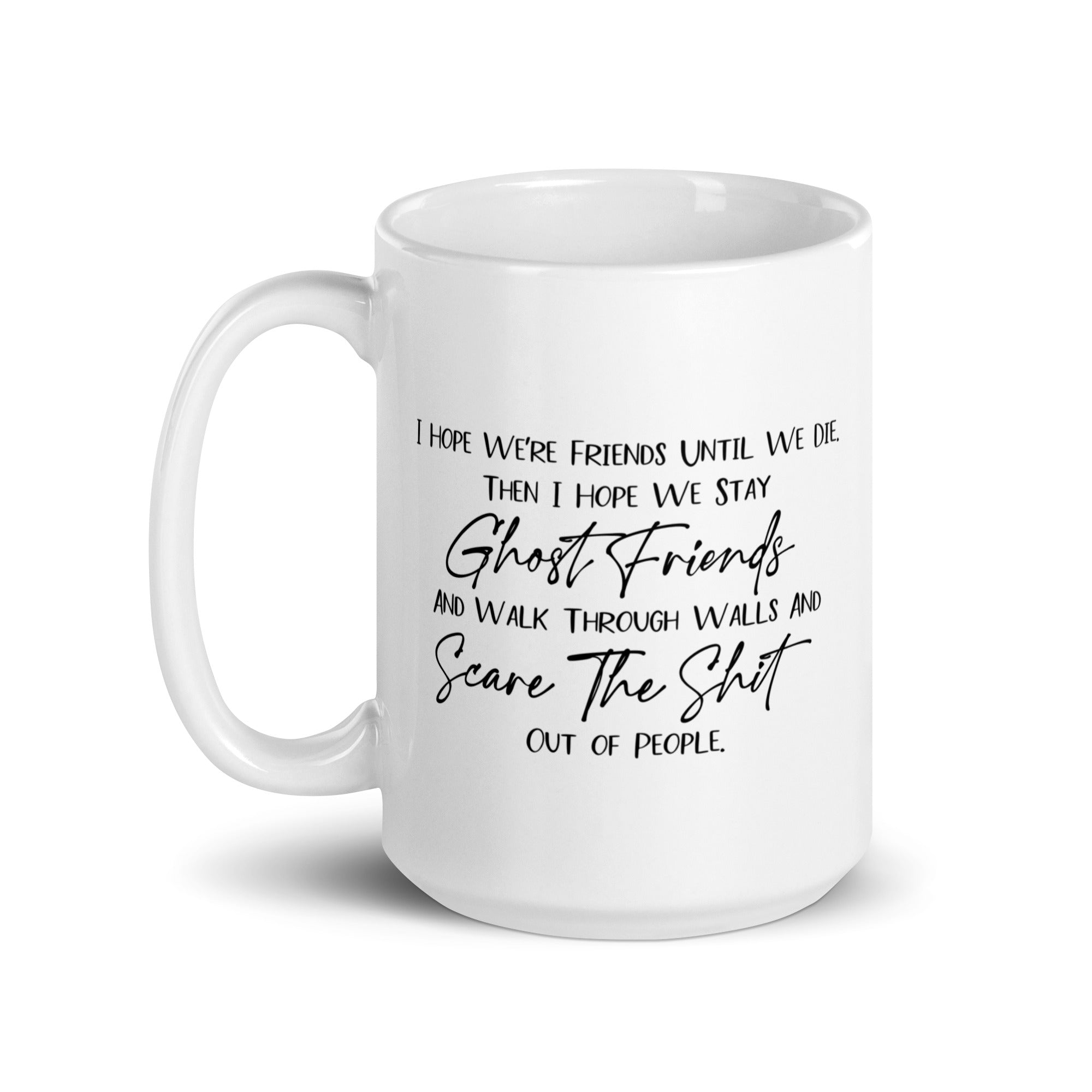 I Hope We Stay Ghost Friends V4 Mug