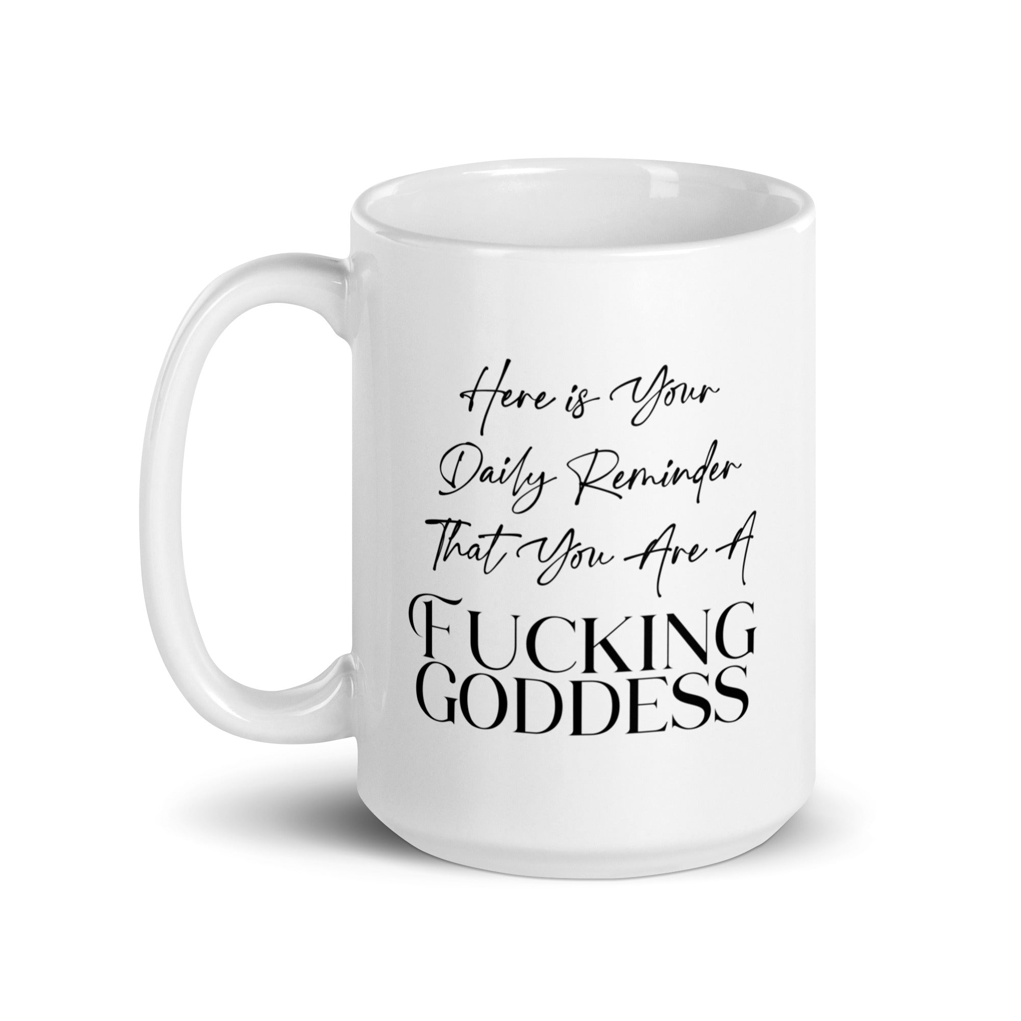 Daily Goddess Reminder Mug