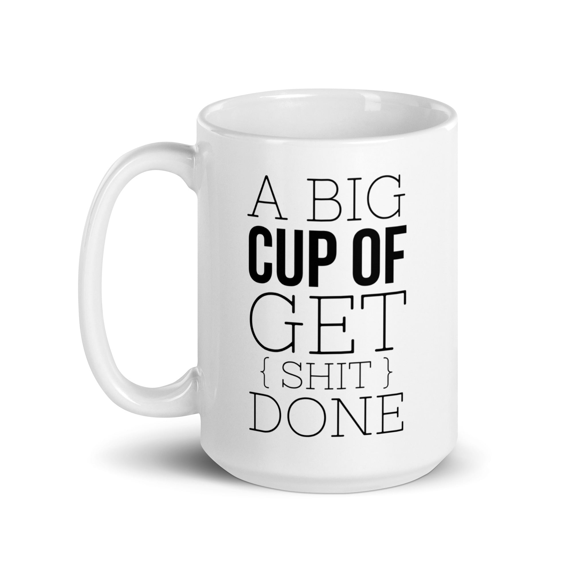 A Big Cup of Get Shit Done