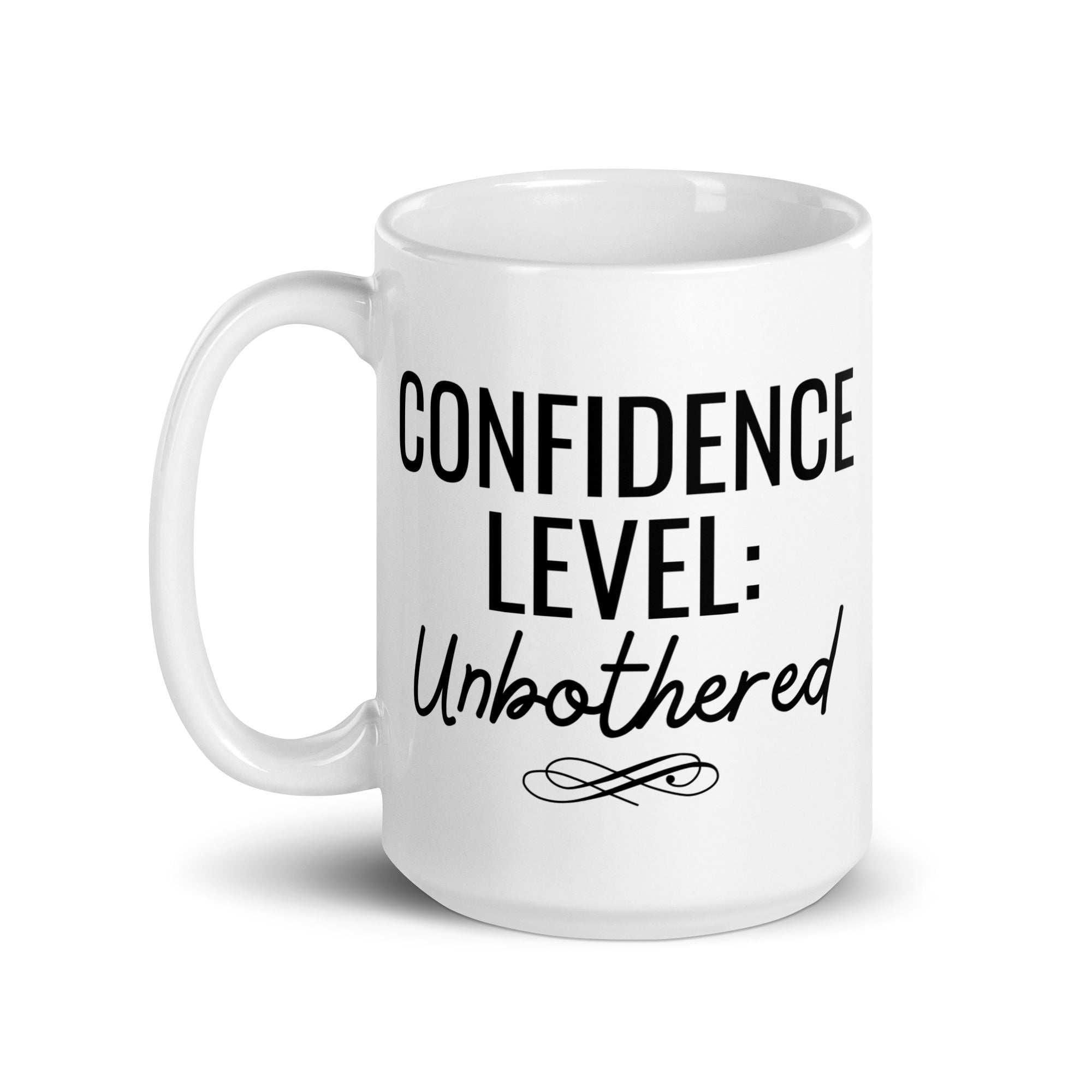 Confidence Level: Unbothered Mug