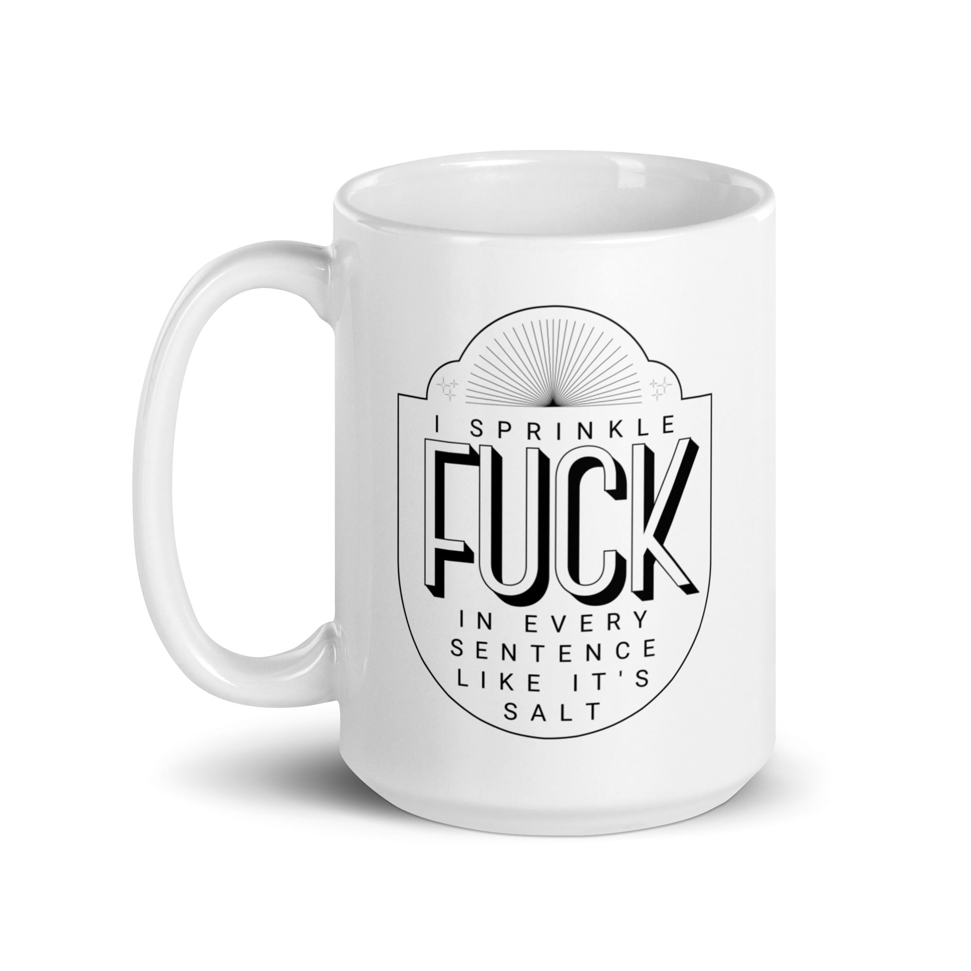 Sprinkle Fuck Like Salt Mug