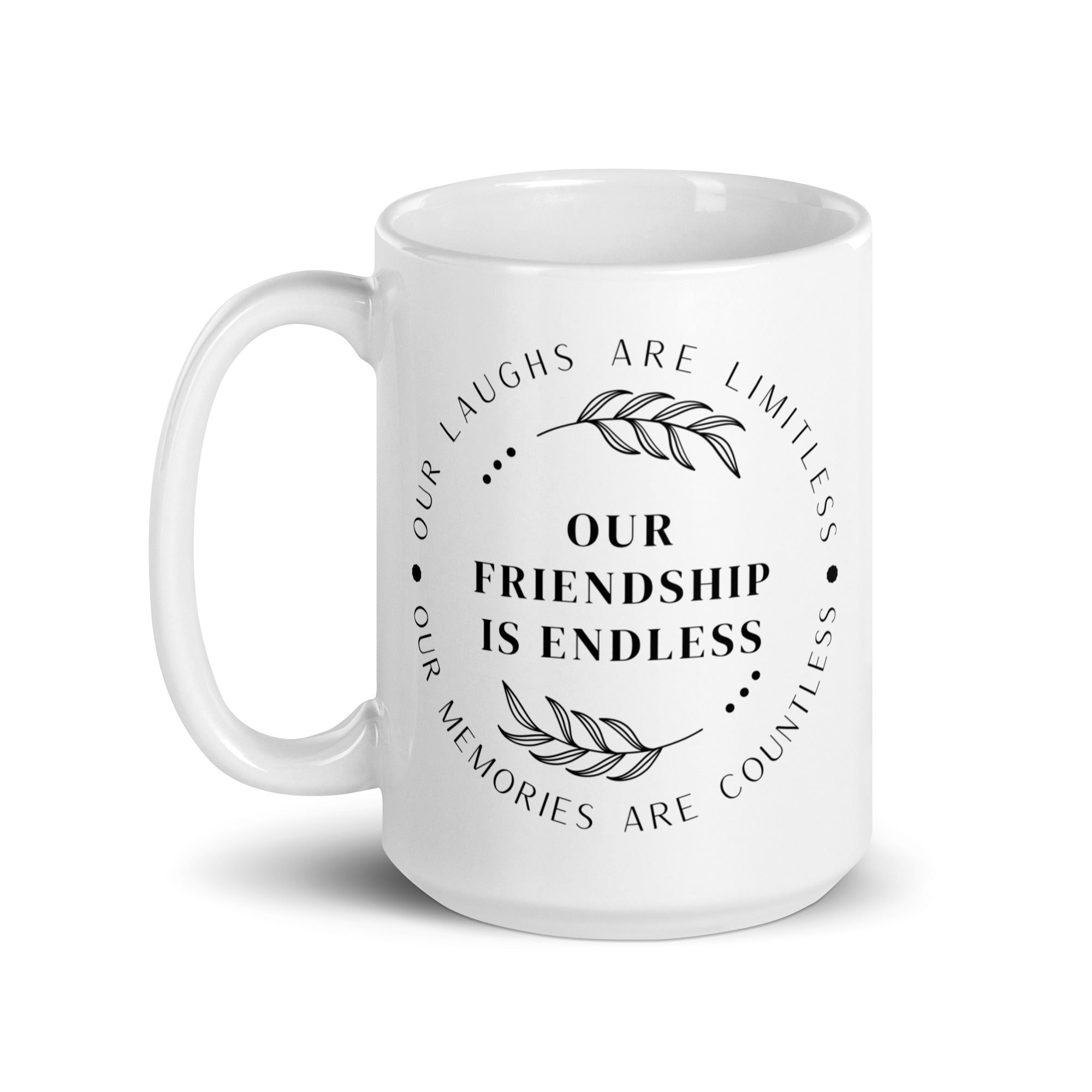 Our Friendship is Endless Mug