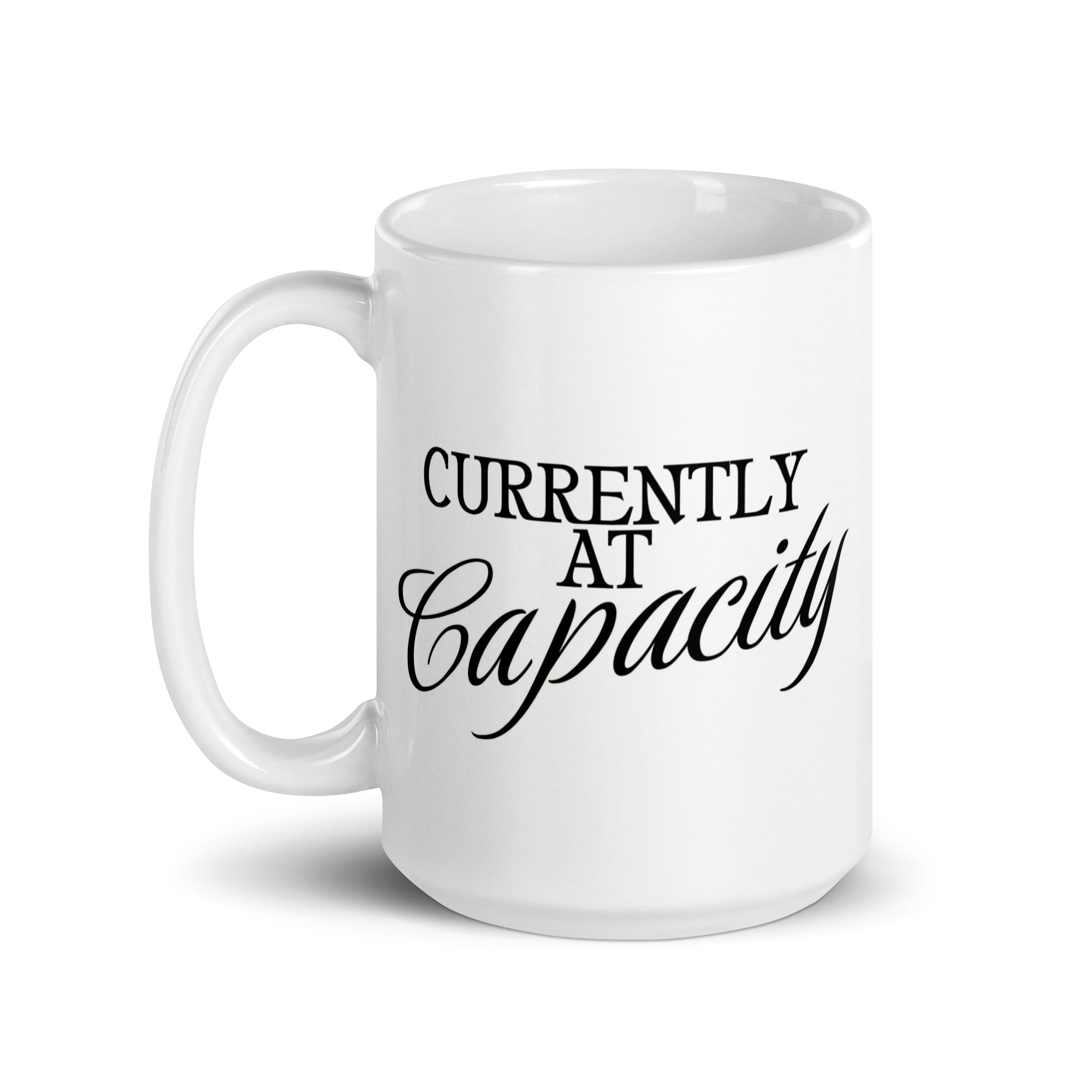 Currently at Capacity Mug