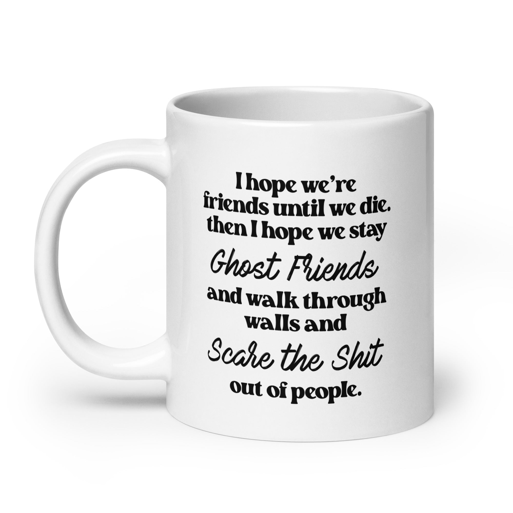 I Hope We Stay Ghost Friends Mug