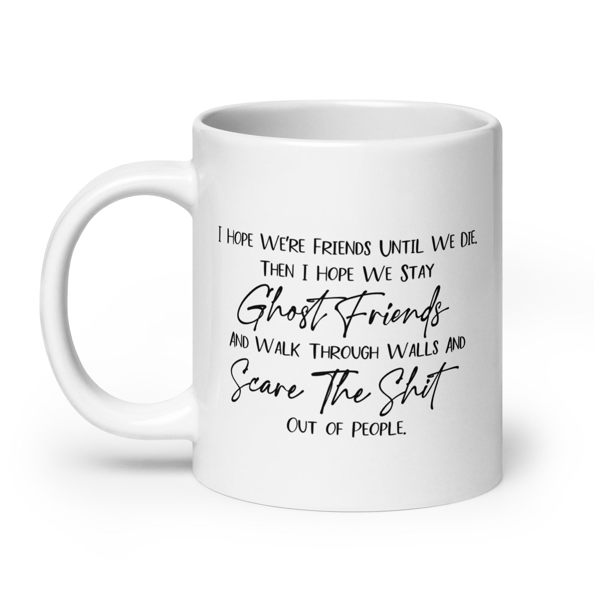 I Hope We Stay Ghost Friends V4 Mug