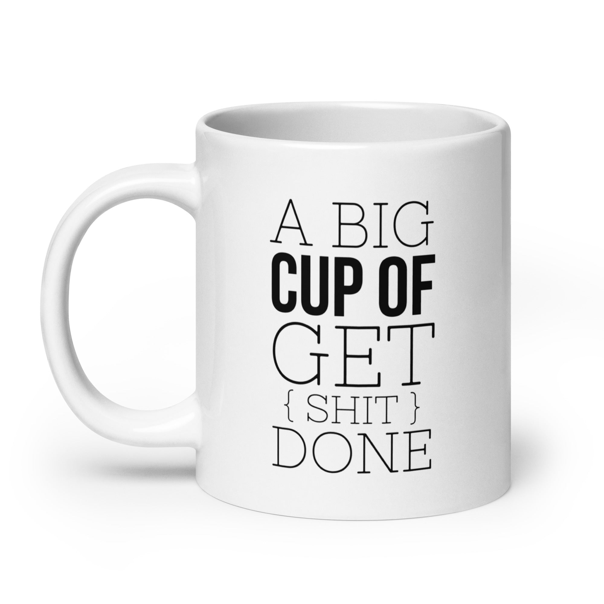 A Big Cup of Get Shit Done
