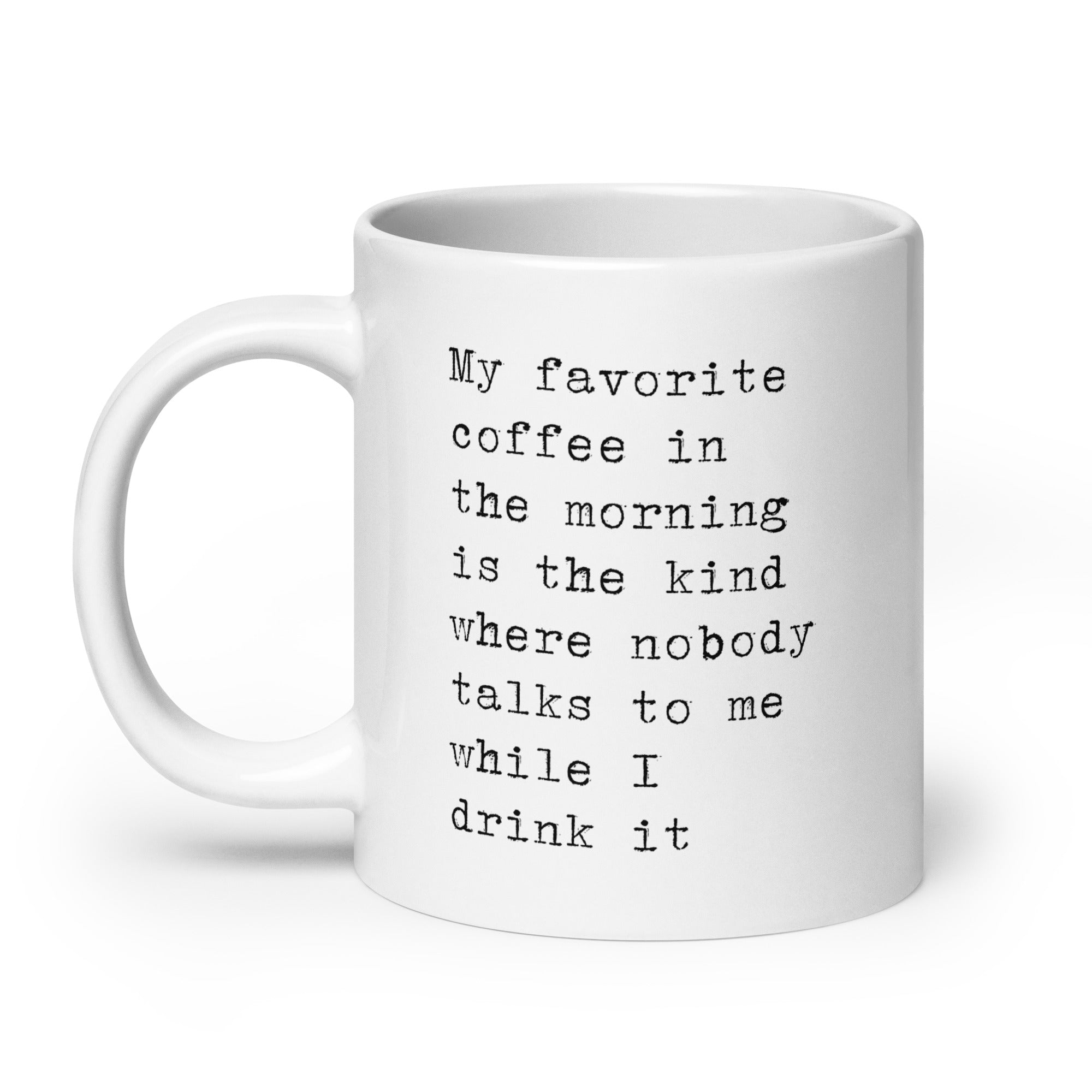 Favorite Coffee When Nobody Talks To Me Mug