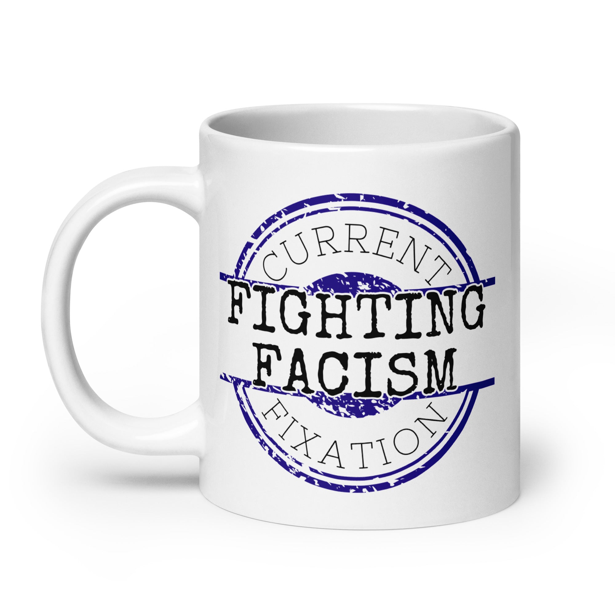 Current Fixation: Fighting Facism Mug