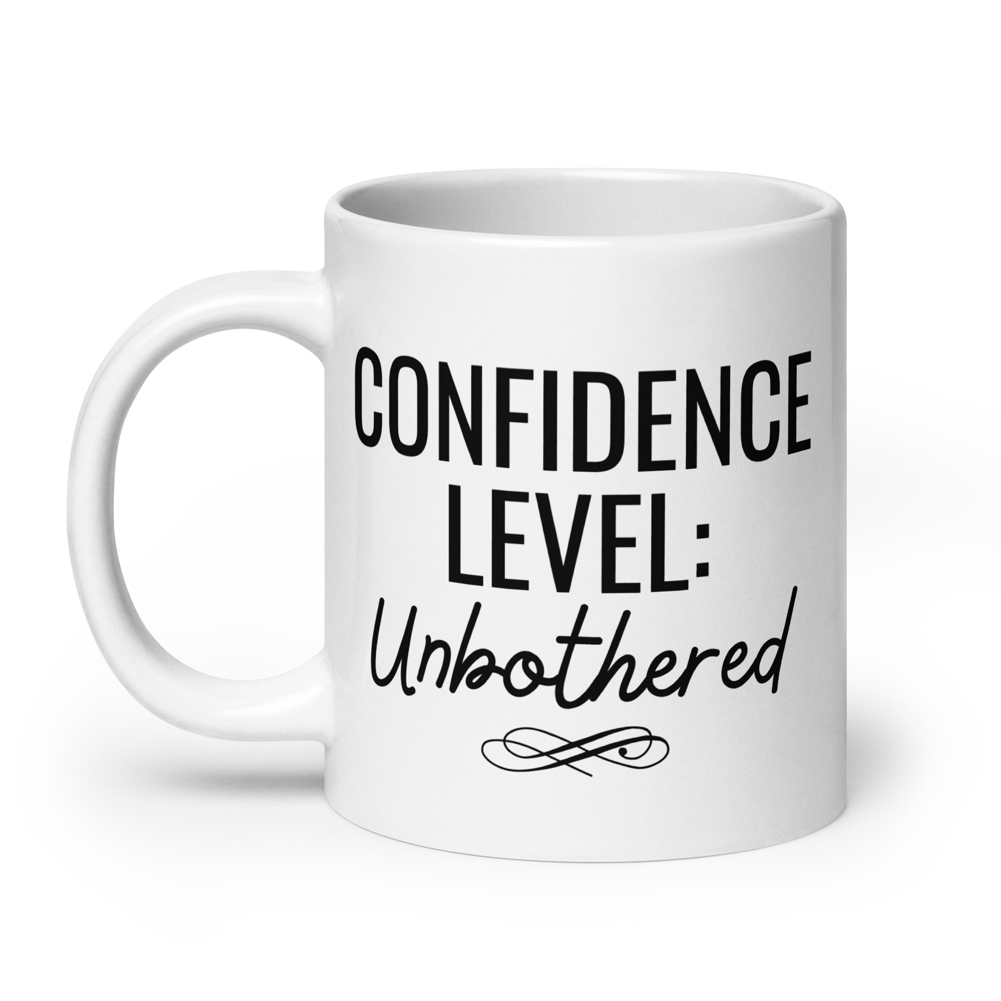 Confidence Level: Unbothered Mug