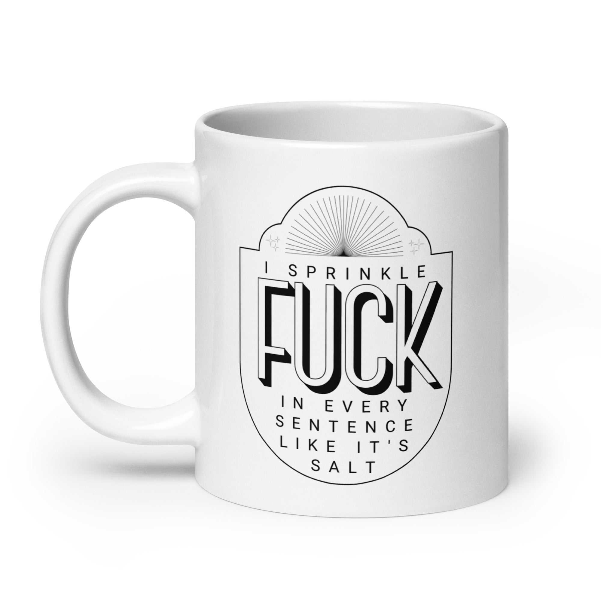 Sprinkle Fuck Like Salt Mug