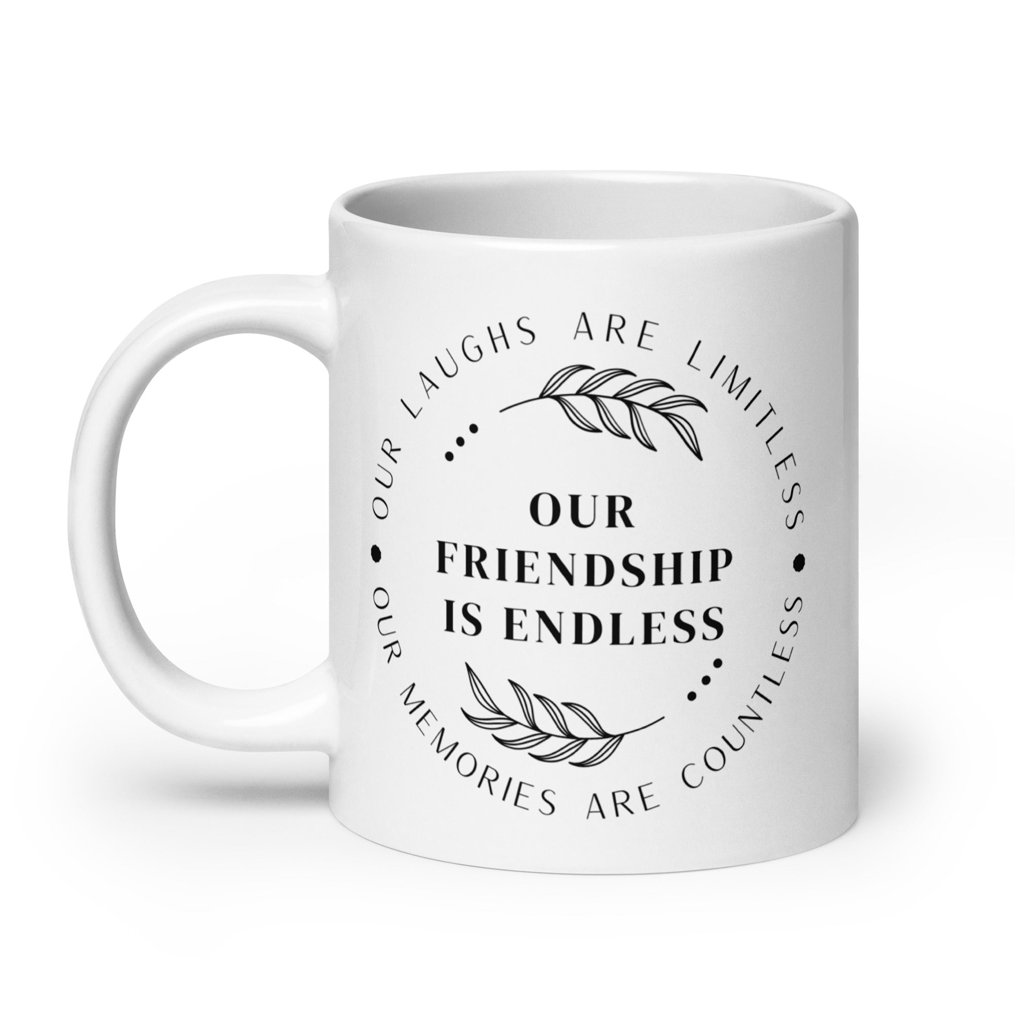 Our Friendship is Endless Mug
