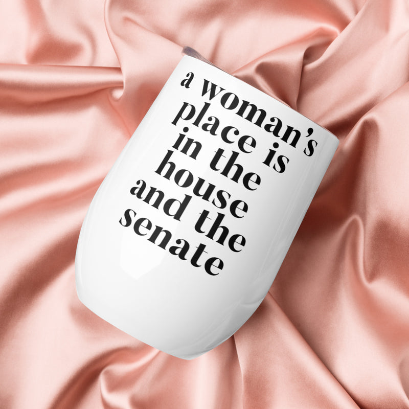 A Woman's Place Wine Tumbler
