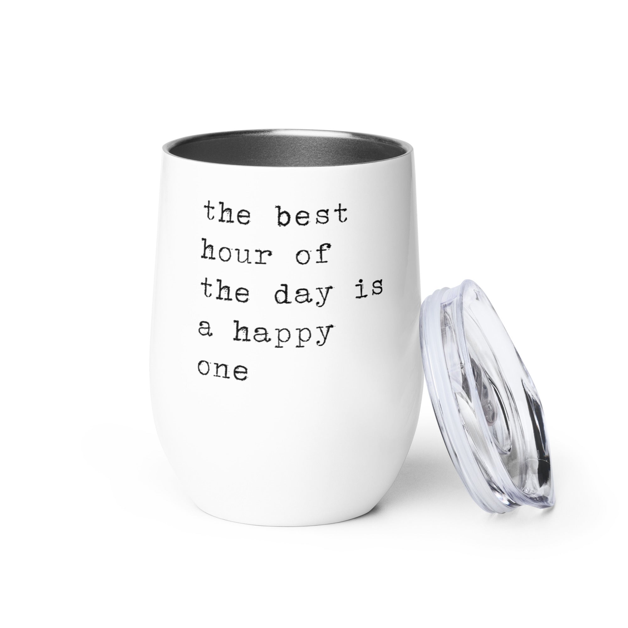 The Best Hour of the Day Is a Happy One Tumbler