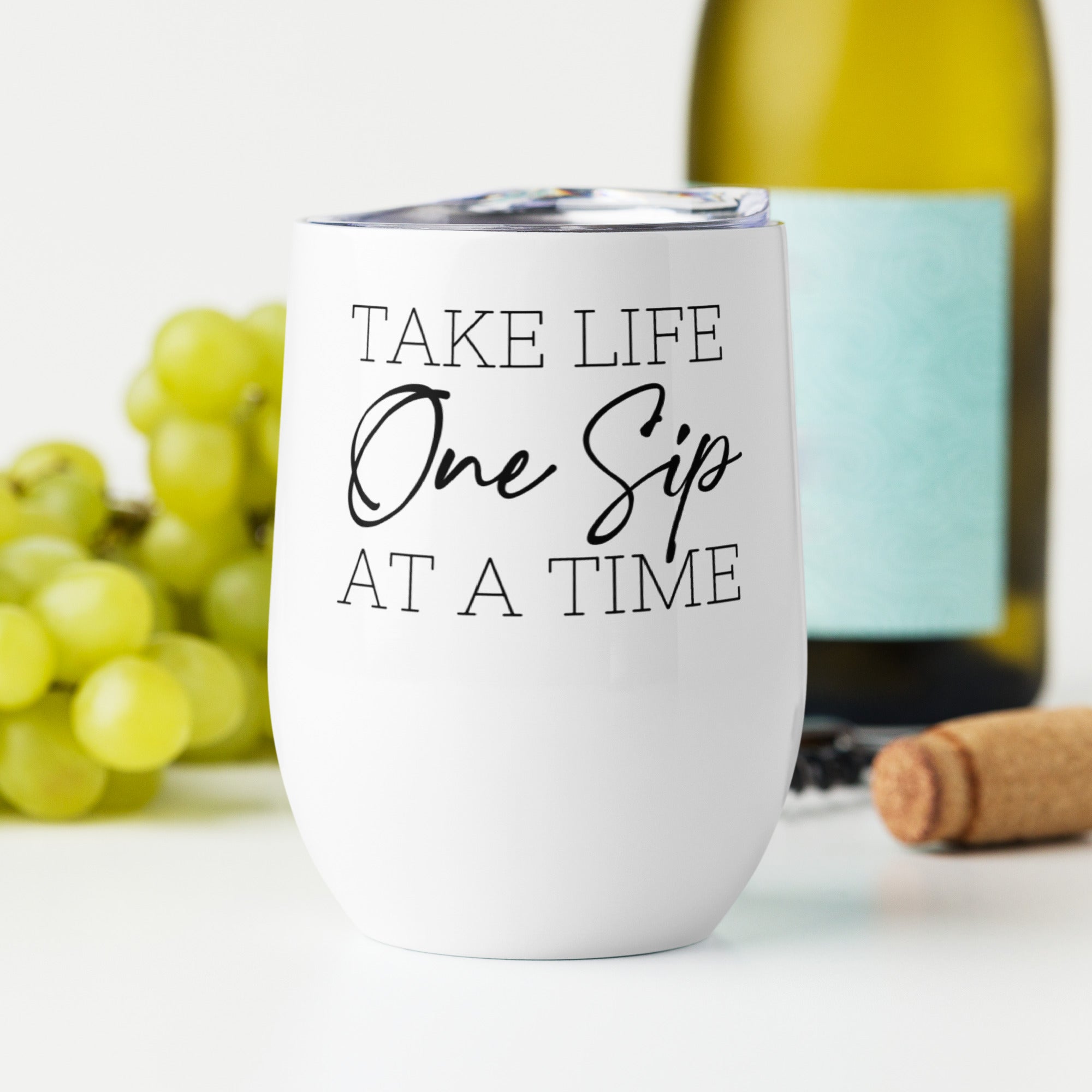 Take Life One Sip at a Time Tumbler