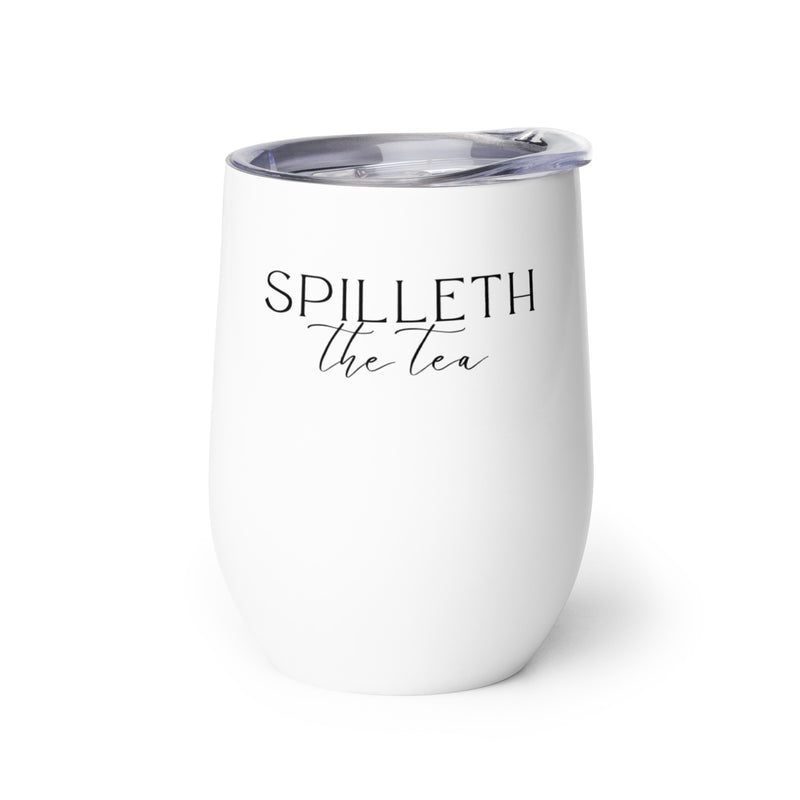 Spilleth the Tea Wine Tumbler
