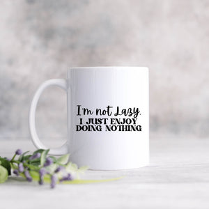 I'm Not Lazy Coffee Mug