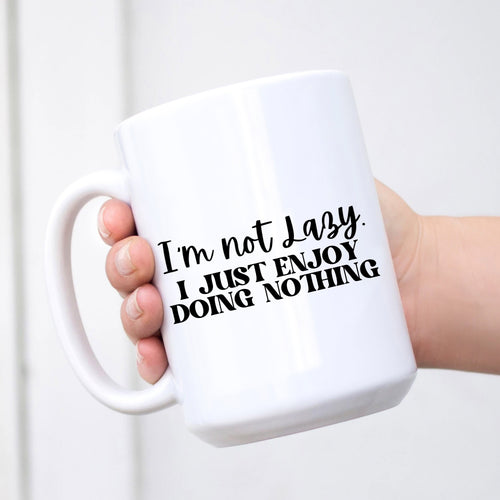 I'm Not Lazy Coffee Mug