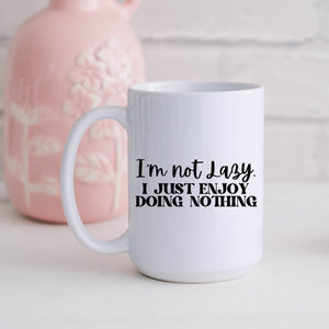I'm Not Lazy Coffee Mug