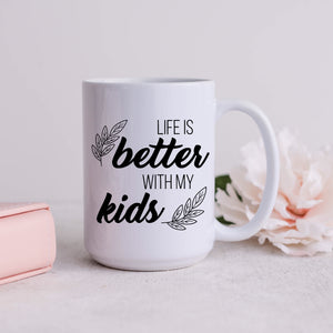 Life is Better With My Kids