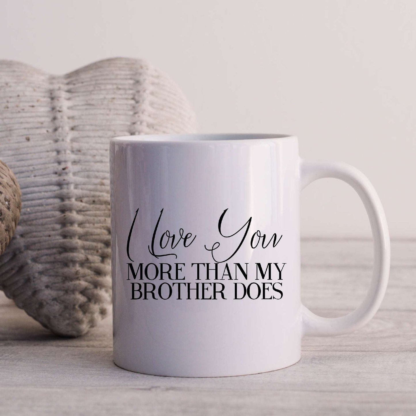 I Love You More Than My Brother Does