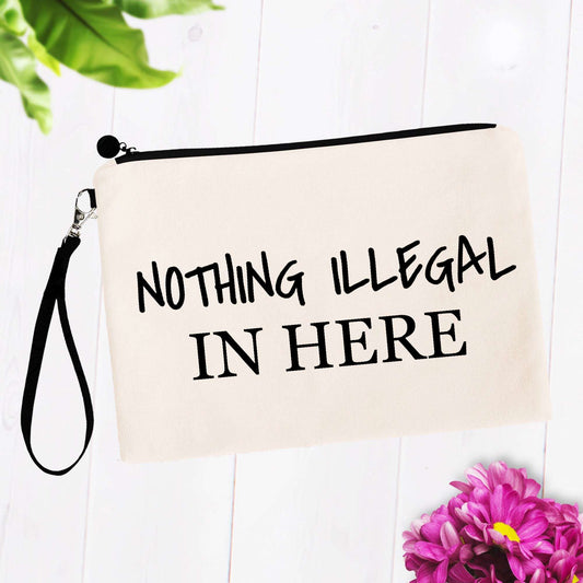 Nothing Illegal In Here