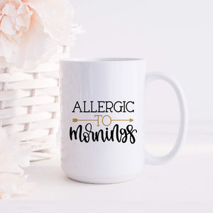 Allergic to Mornings