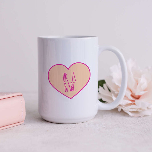 Ur a Babe Candy Heart Mug
