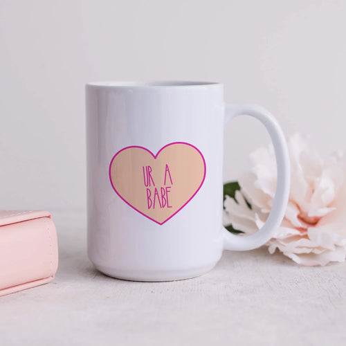 Ur a Babe Candy Heart Mug