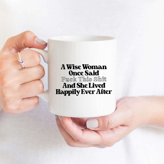 A Wise Woman Once Said Divorce V4 Mug