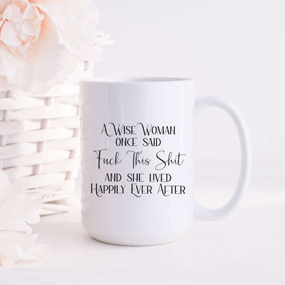 A Wise Woman Once Said Divorce V5 Mug