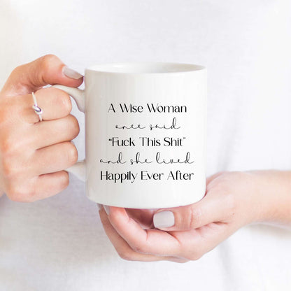 A Wise Woman Once Said Divorce V3 Mug