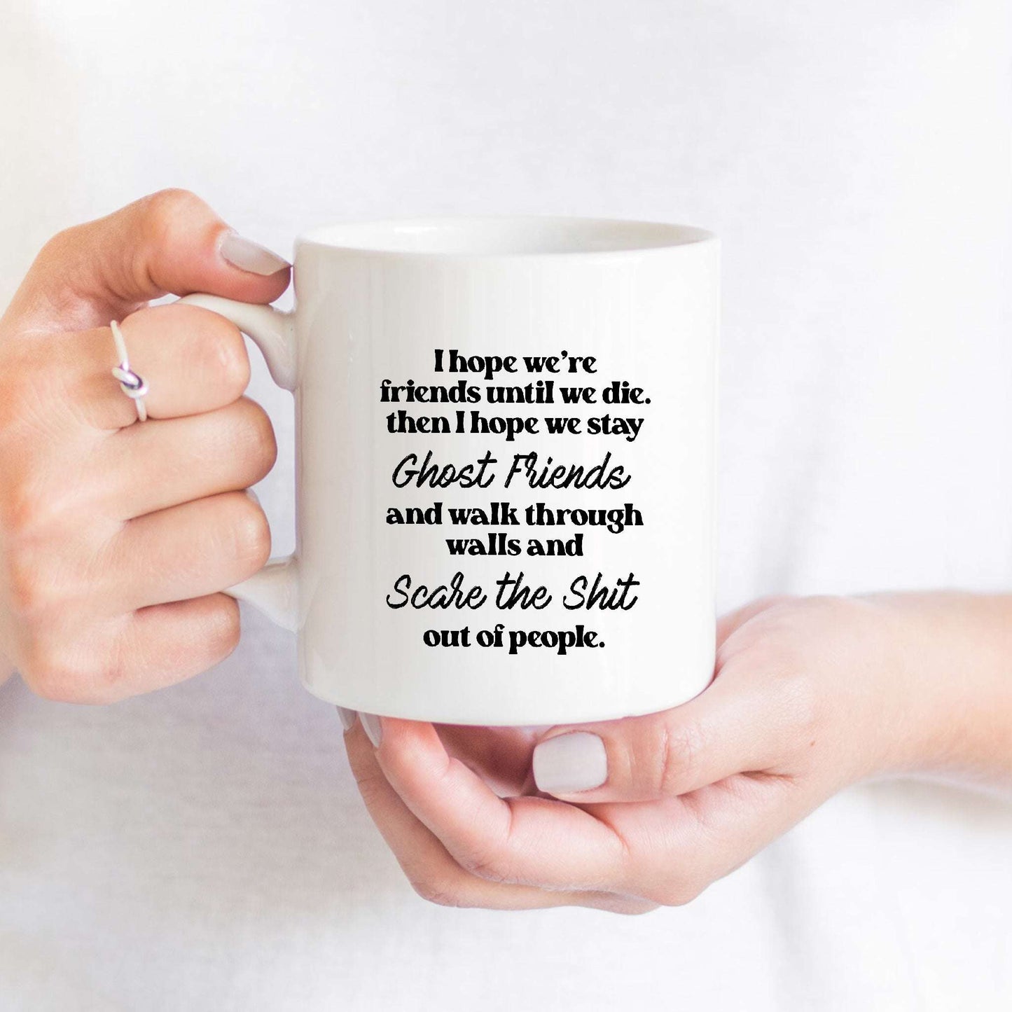 I Hope We Stay Ghost Friends V5 Mug