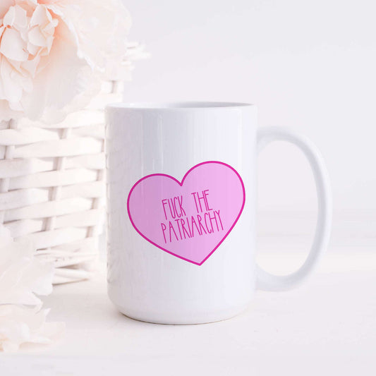 Fuck The Patriarchy Candy Heart Mug
