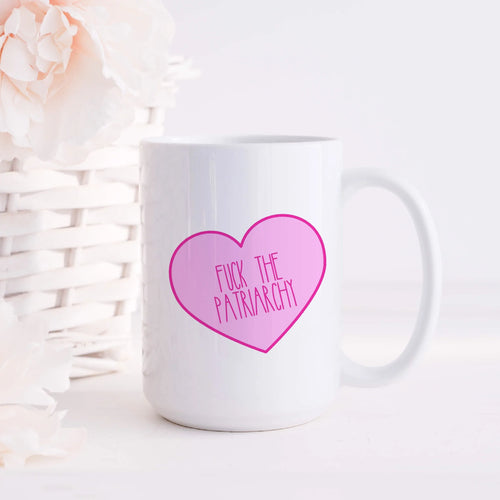 Fuck The Patriarchy Candy Heart Mug