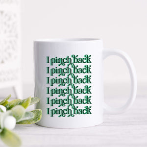 I Pinch Back Funny Mug