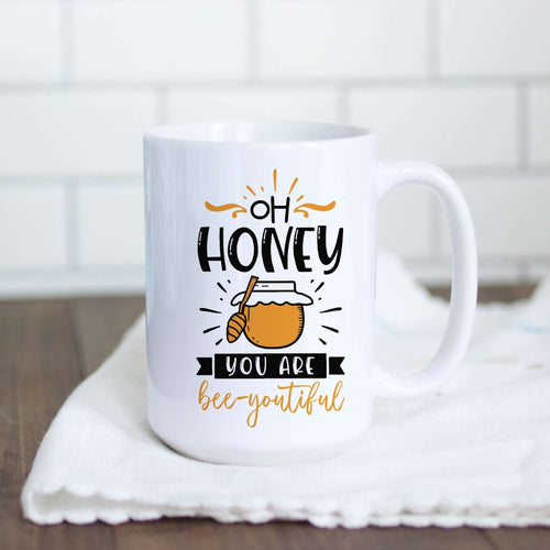 Oh Honey You Are Bee-Youtiful