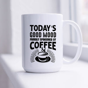 Today's Good Mood Sponsored by Coffee