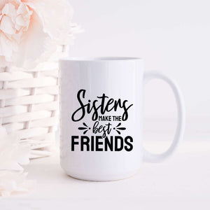 Sisters Make the Best Friends