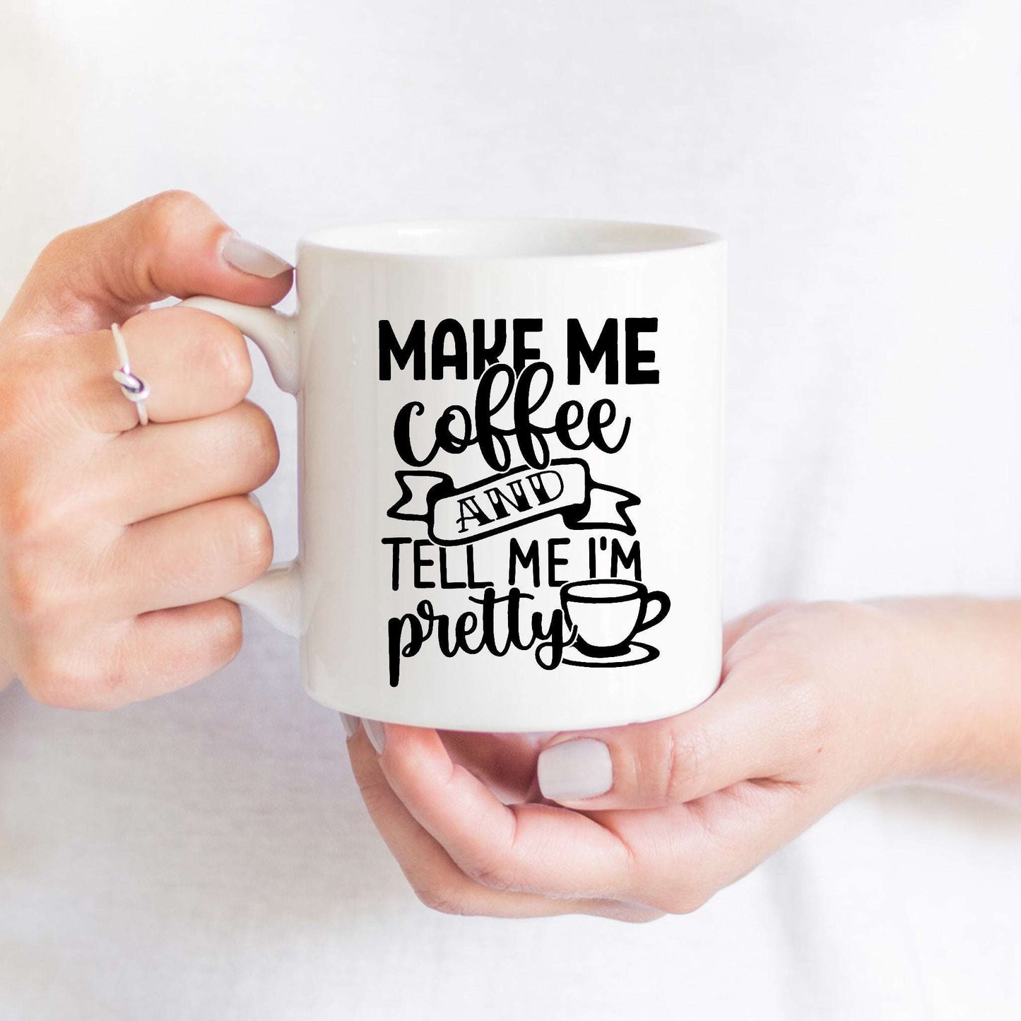 Make Me Coffee and Tell Me I'm Pretty