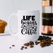 Load image into Gallery viewer, Life Begins After Coffee