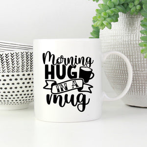 Morning Hug in a Mug