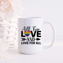 Load image into Gallery viewer, All for Love and Love for All, Gay Pride Month