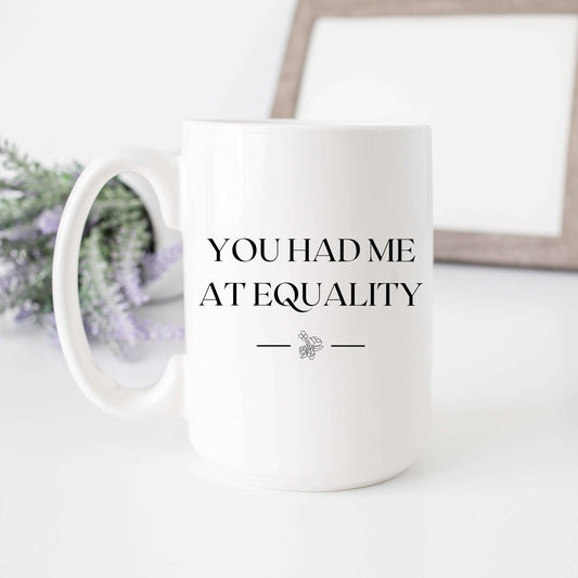 You Had Me at Equality