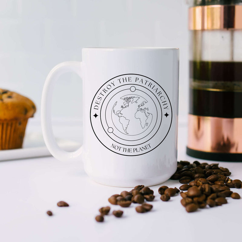 Destroy the Patriarchy Not the Planet