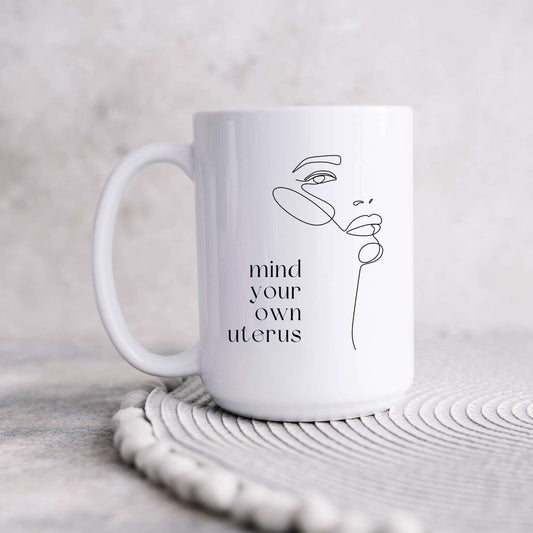 Mind Your Own Uterus
